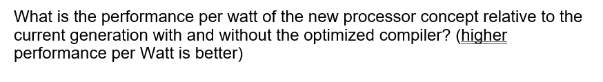 Solved What is the performance per watt of the new processor | Chegg.com