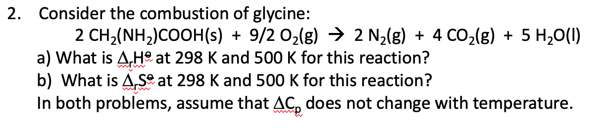 Solved 2. Consider the combustion of glycine: 2 | Chegg.com