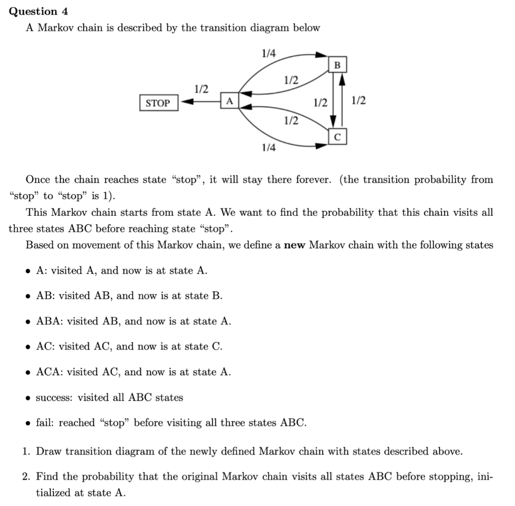 Solved Question 4 A Markov chain is described by the | Chegg.com