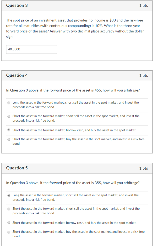 Solved Question 3 1 pts The spot price of an investment