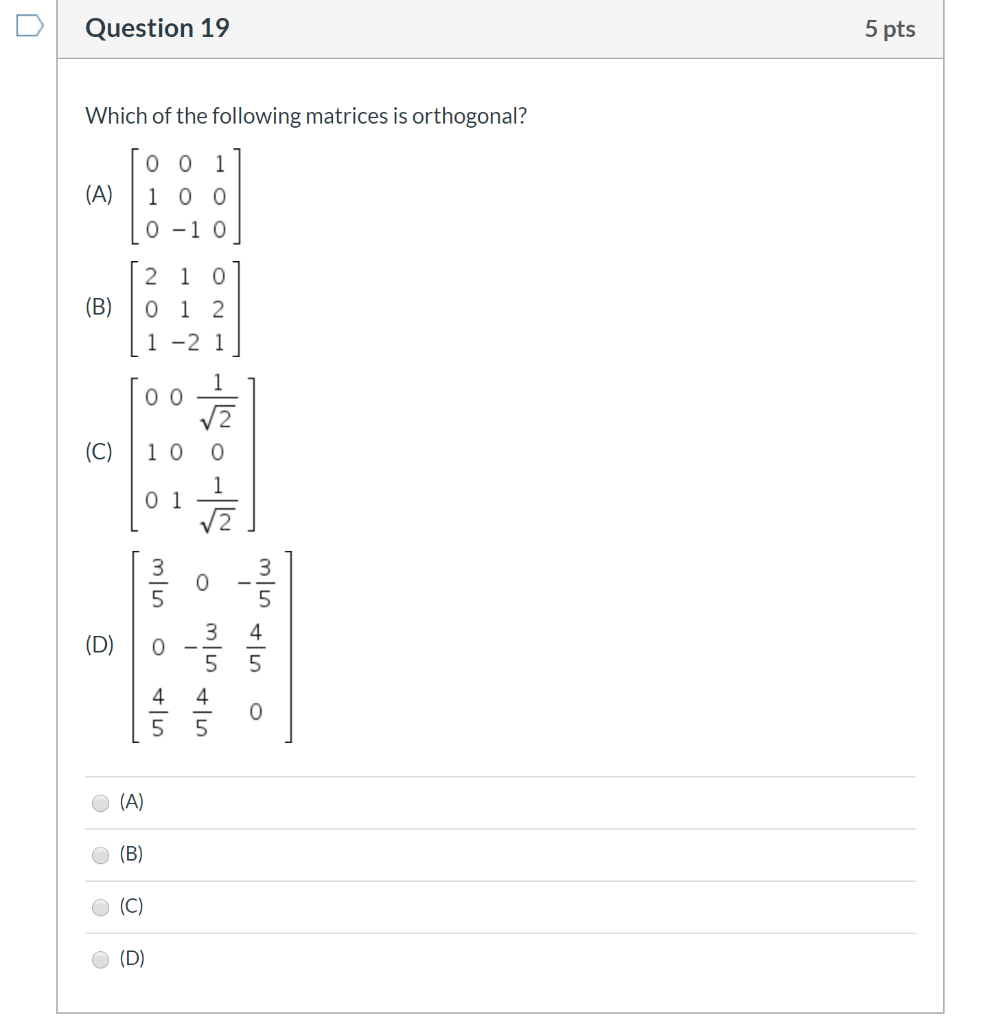 Solved Question 19 5 pts Which of the following matrices is | Chegg.com