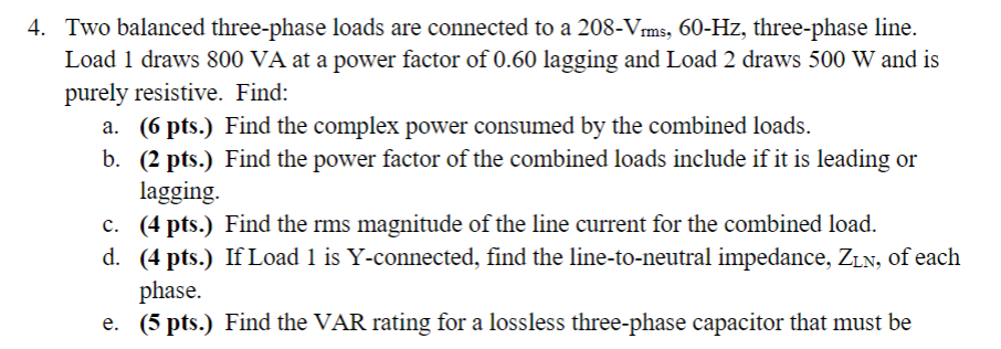 Solved 4. Two balanced three-phase loads are connected to a | Chegg.com