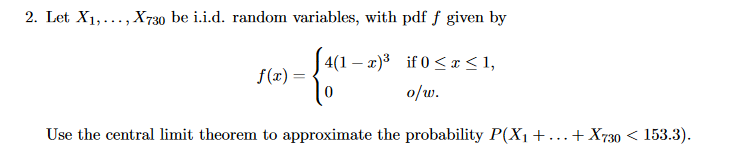 Solved 2. Let X1, ... , X730 be i.i.d. random variables, | Chegg.com