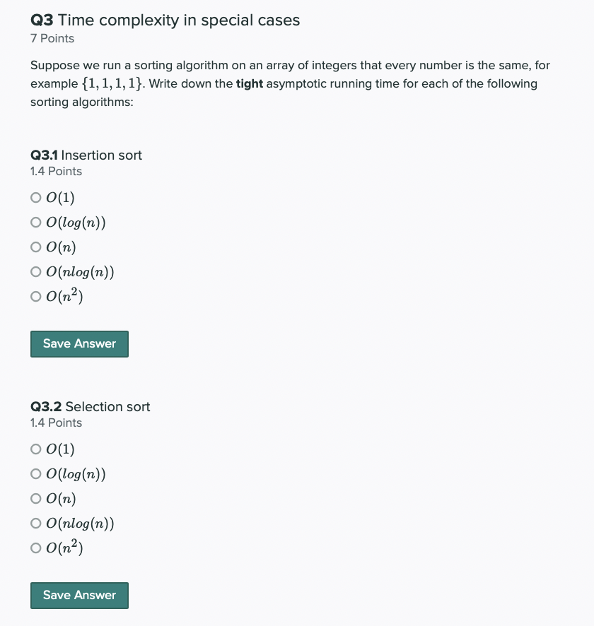 Solved Q3 Time complexity in special cases 7 Points Suppose | Chegg.com
