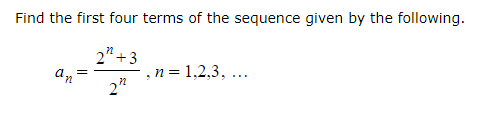 Solved Find the first four terms of the sequence given by | Chegg.com