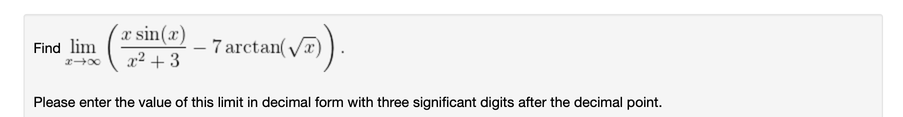 Solved limx→∞(x2+3xsin(x)−7arctan(x)) | Chegg.com