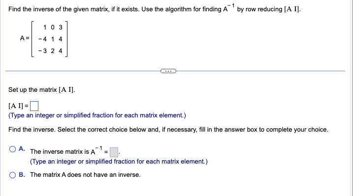 Solved Find the inverse of the given matrix, if it exists. | Chegg.com