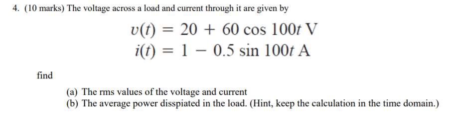 Solved 4. (10 marks) The voltage across a load and current | Chegg.com