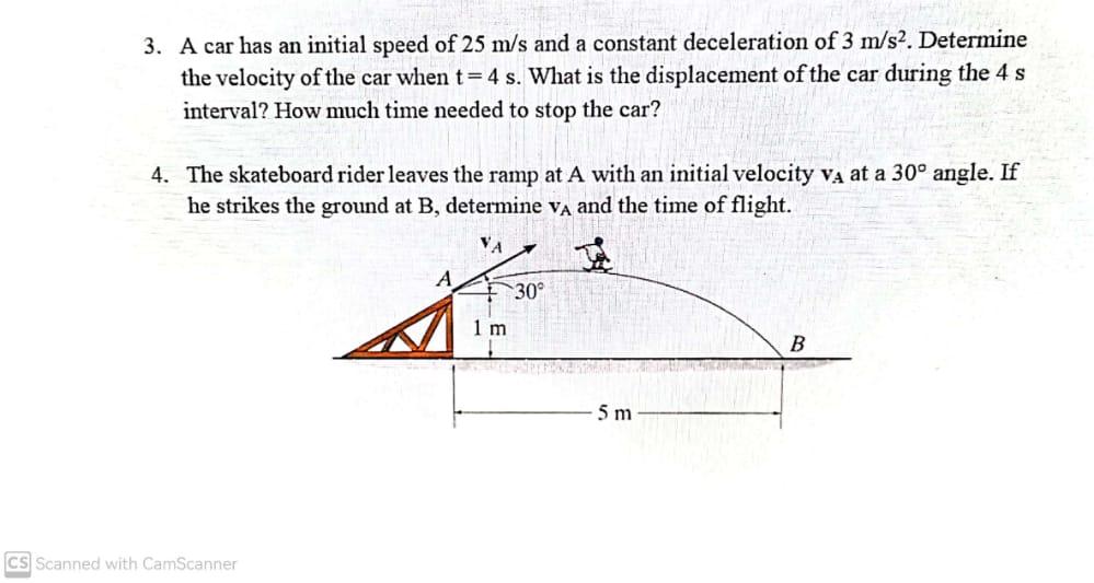 Solved 3. A car has an initial speed of 25 m/s and a