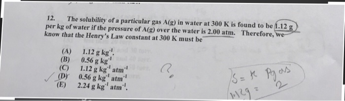 Solved The solubility of a particular gas A(g) in water at | Chegg.com