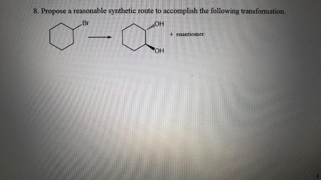 Solved a 8. Propose a reasonable synthetic route to | Chegg.com