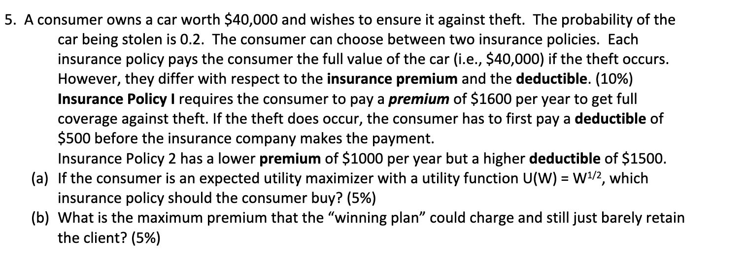 Solved A consumer owns a car worth $40,000 \ufeffand wishes to | Chegg.com