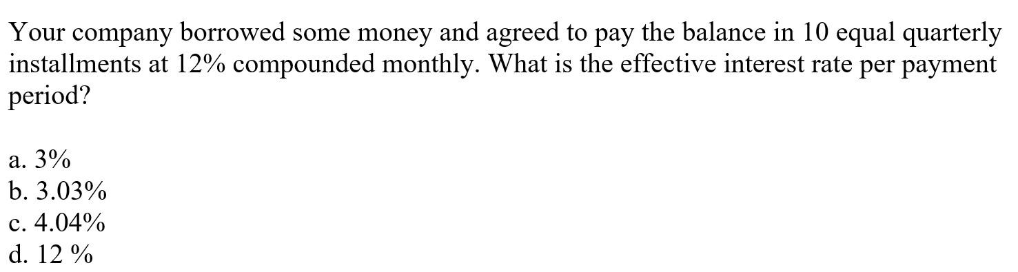 Solved Your Company Borrowed Some Money And Agreed To Pay | Chegg.com