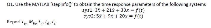 Solved Q1. Use the MATLAB 'stepinfo()' to obtain the time | Chegg.com