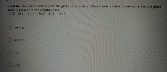 Solved Find the standard deviation for the given sample | Chegg.com