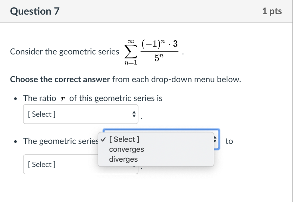 Solved Question 7 1 pts 3 Consider the geometric series n- | Chegg.com