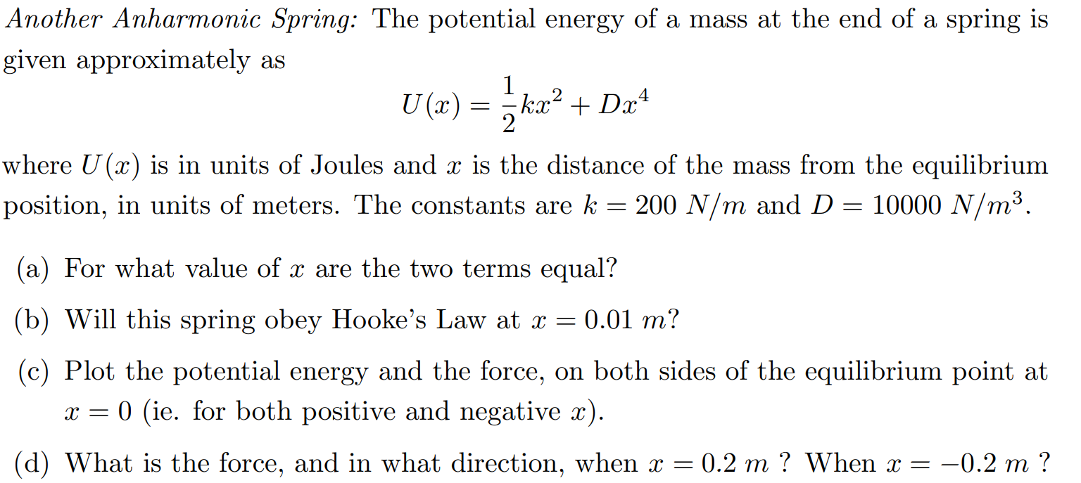 Solved Another Anharmonic Spring: The potential energy of a | Chegg.com