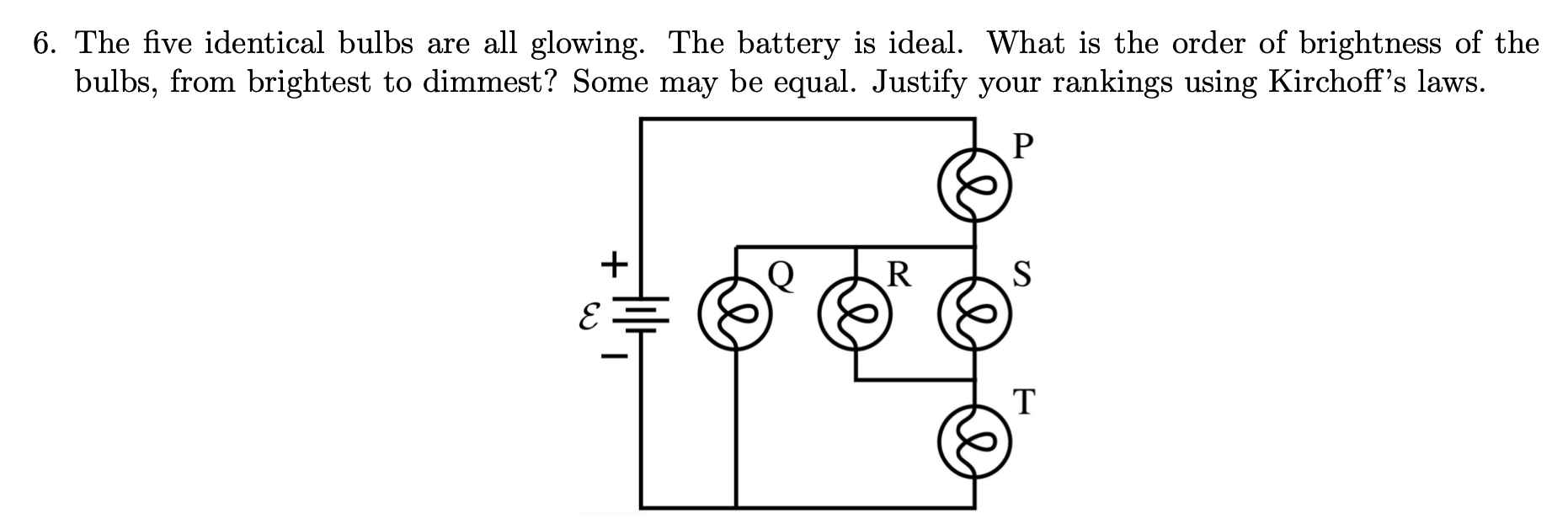 Solved 6. The five identical bulbs are all glowing. The | Chegg.com