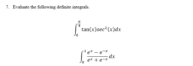Solved 7 Evaluate The Following Definite Integrals E 