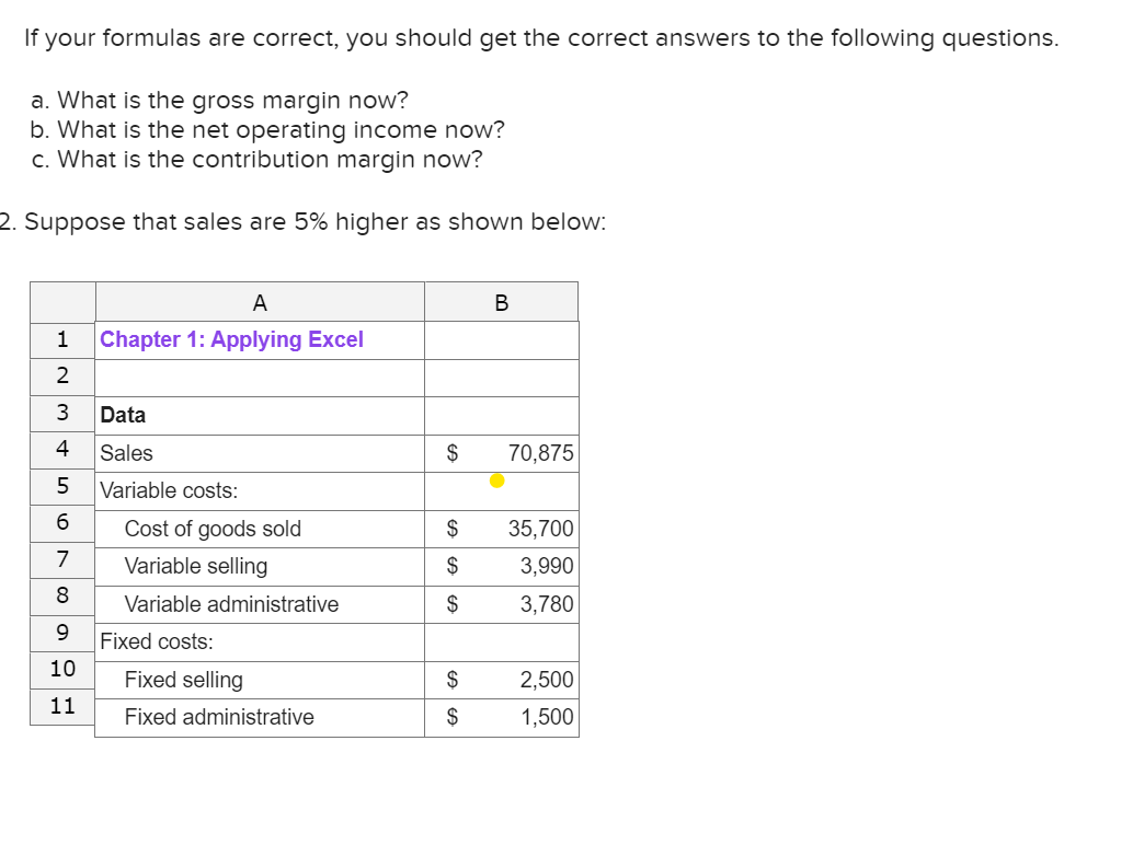 Solved 1 now change all of the dollar amounts in the data chegg
