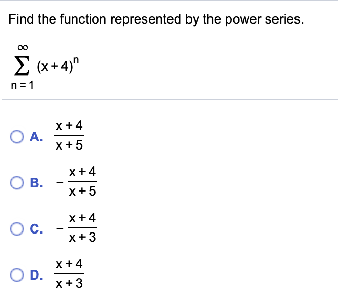 Solved Find The Function Represented By The Power Series Chegg Com