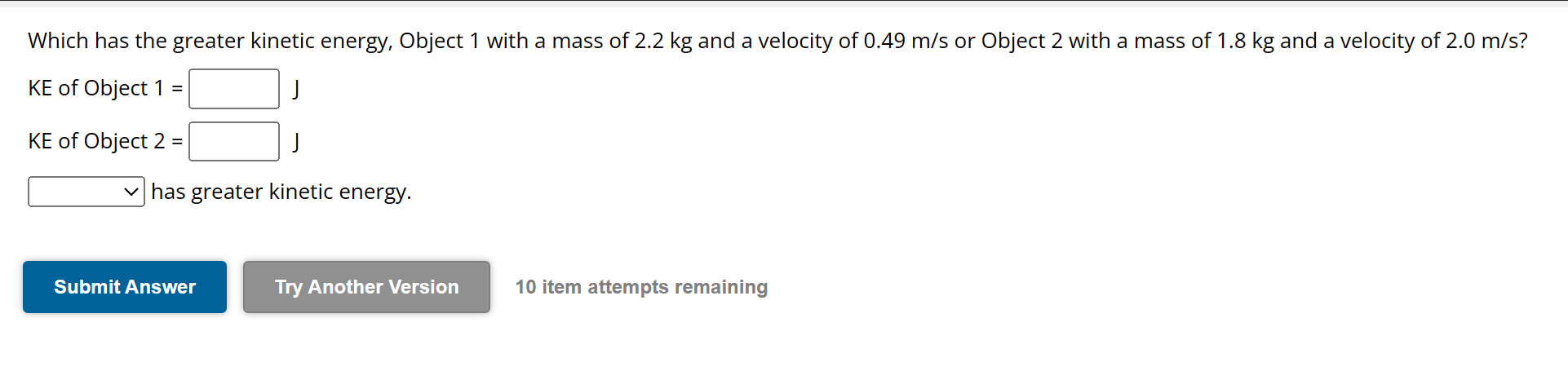 Solved Which has the greater kinetic energy, Object 1 with a | Chegg.com