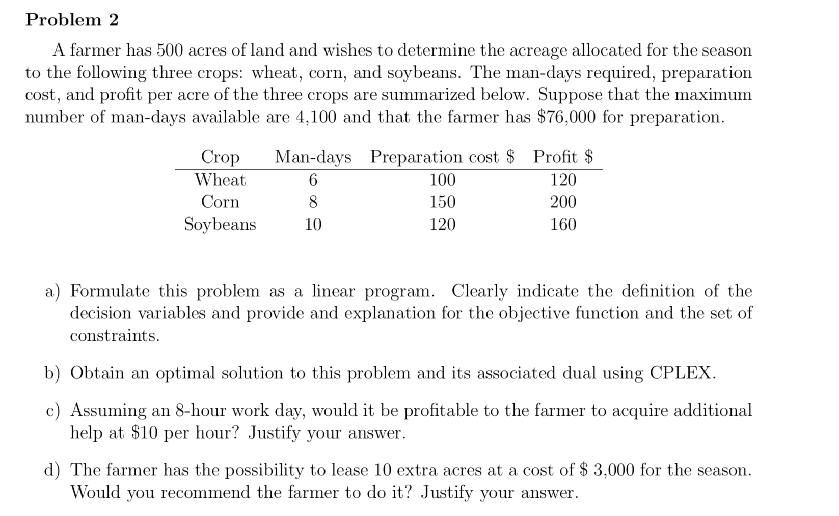 Problem 2 A farmer has 500 acres of land and wishes | Chegg.com