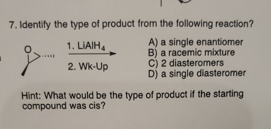 Solved 7. Identify The Type Of Product From The Following | Chegg.com