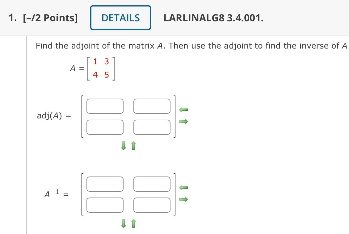 Solved Find the adjoint of the matrix A. Then use the | Chegg.com
