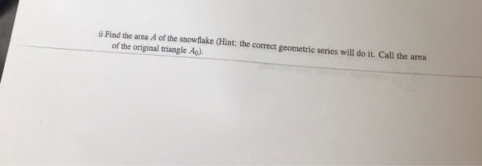 Solved 3. (20 points) The Koch Snowflake is a fractal | Chegg.com