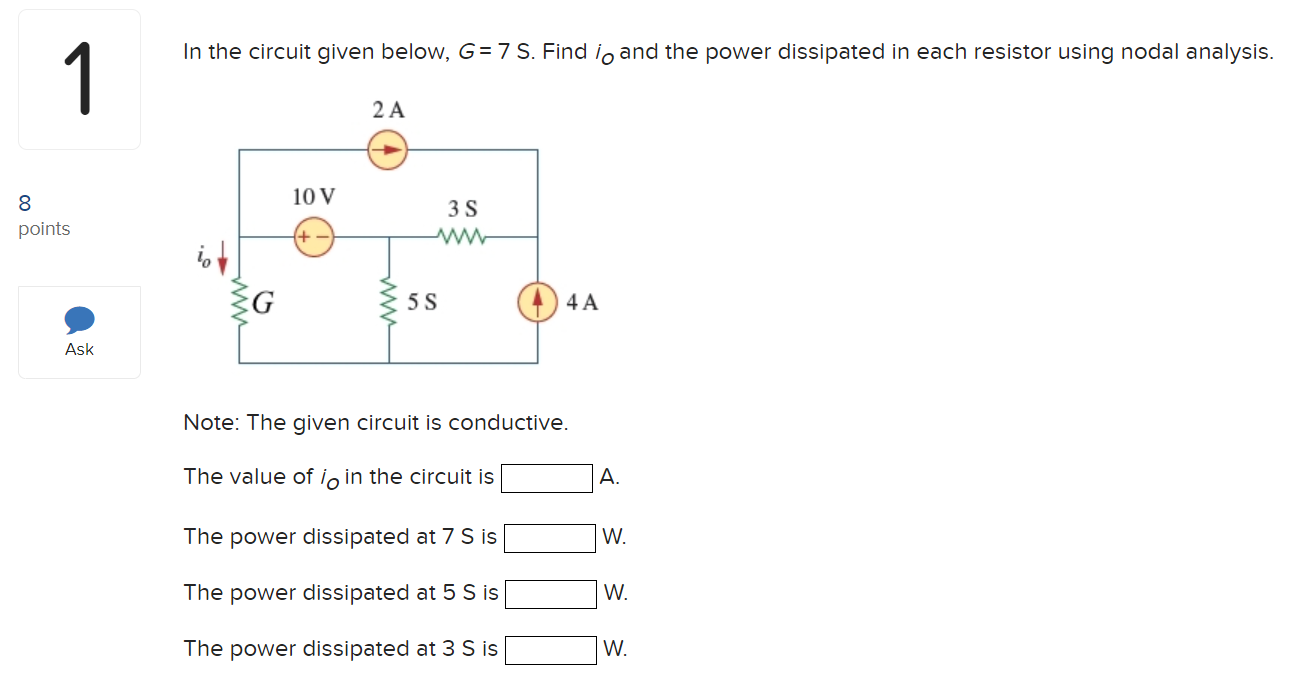 Solved In the circuit given below, G= 7 S. Find io and the | Chegg.com