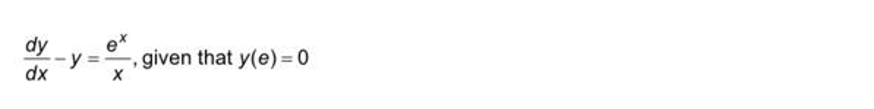 Solved dxdy−y=xex, given that y(e)=0 | Chegg.com