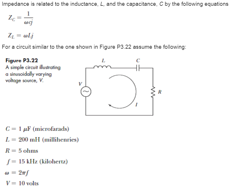 Solved (a) Find the impedance for the capacitor (Z c) and