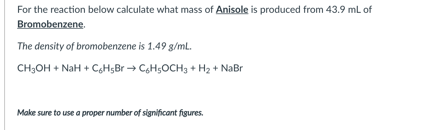 Solved For the reaction below calculate what mass of Anisole | Chegg.com