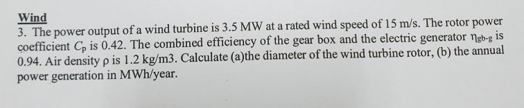 Solved Wind 3. The power output of a wind turbine is 3.5 MW | Chegg.com