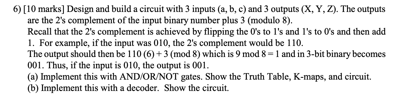 Solved 6) [10 marks] Design and build a circuit with 3 | Chegg.com