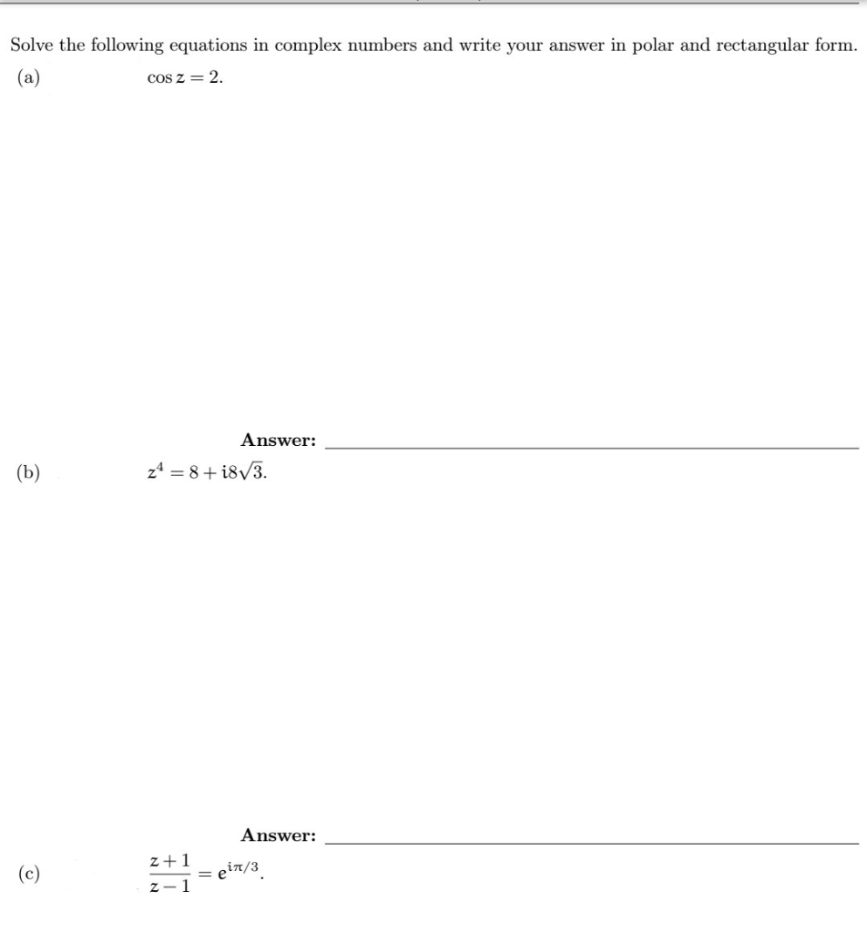 Solved Solve the following equations in complex numbers and | Chegg.com