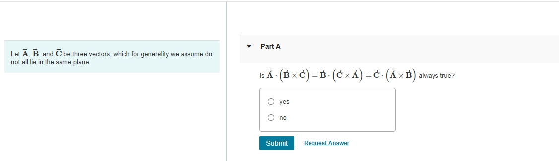 Solved Let A,B, And C Be Three Vectors, Which For Generality | Chegg.com