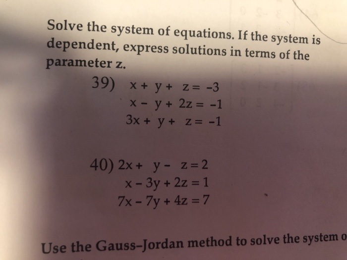 Solved Solve the system of equations. If the system is | Chegg.com