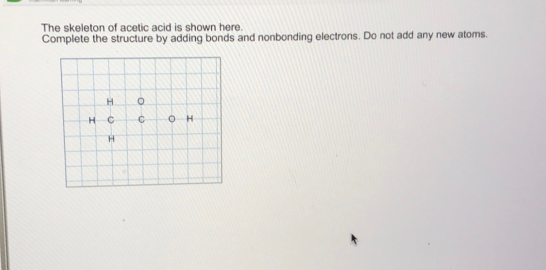 The Skeleton Of Acetic Acid Is Shown Here Plete Chegg 