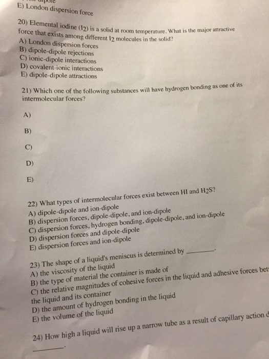 Solved E) London dispersion force 20) Elemental iodine (12) | Chegg.com