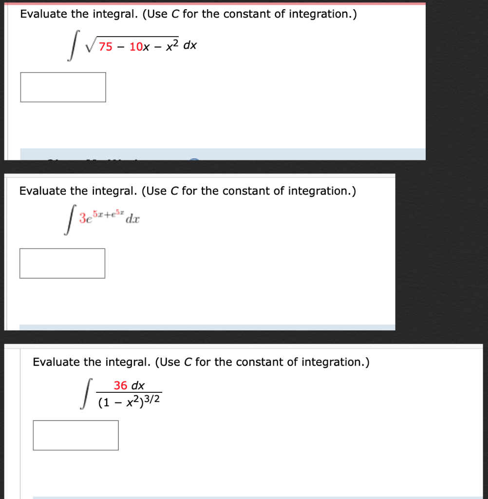 Solved Evaluate the integral. (Use C for the constant of | Chegg.com