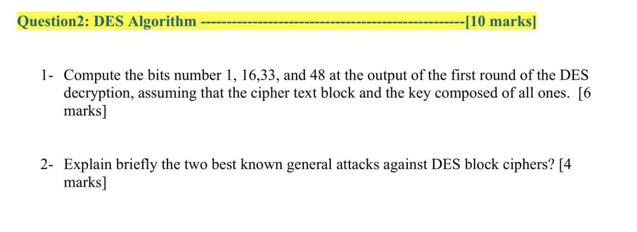 Solved Question2: DES Algorithm --[10 marks] 1- Compute the | Chegg.com