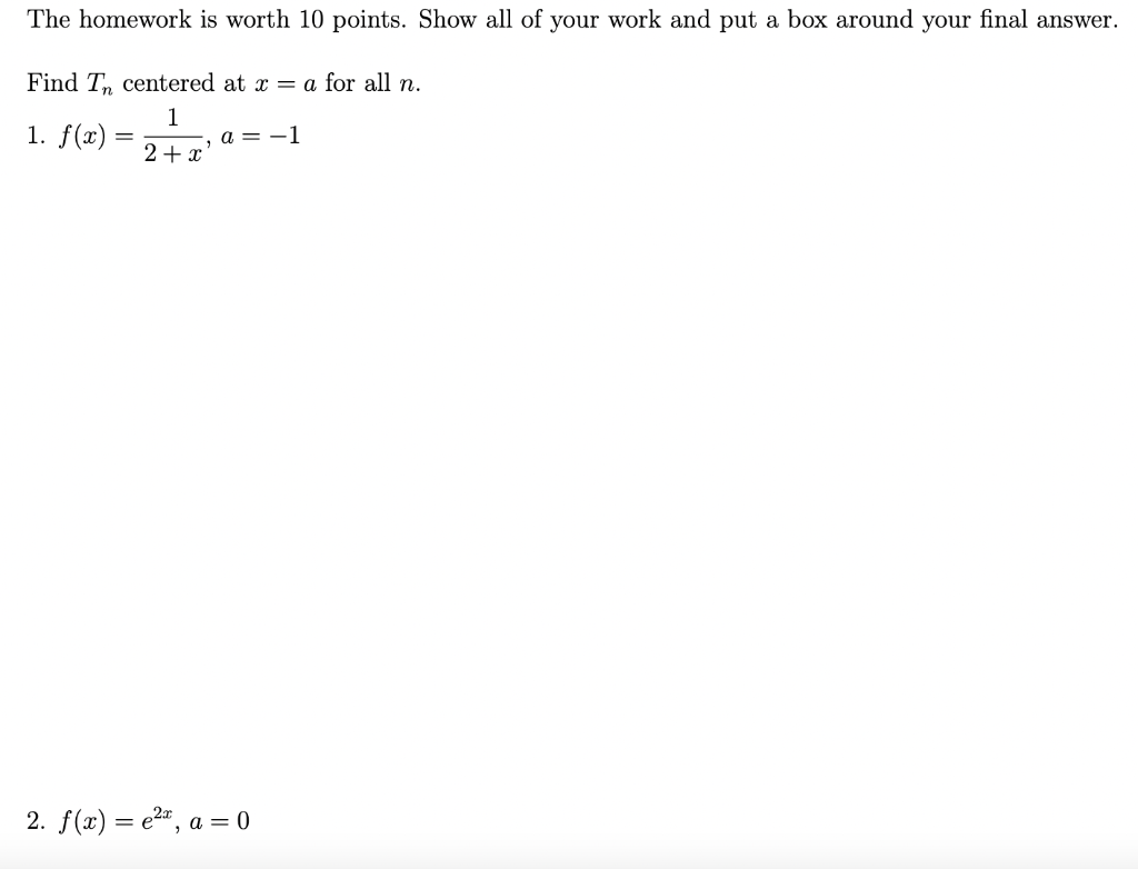Solved The homework is worth 10 points. Show all of your | Chegg.com