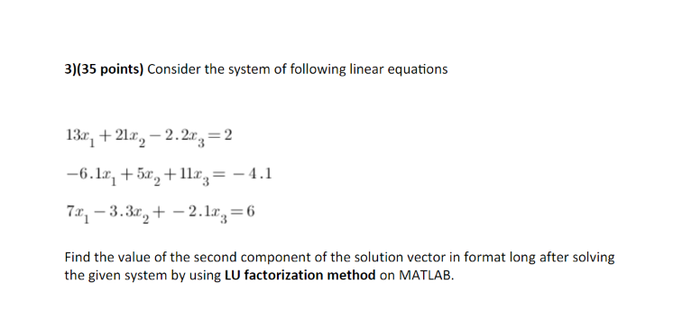Solved 1)(30 points) Consider the system of following linear | Chegg.com