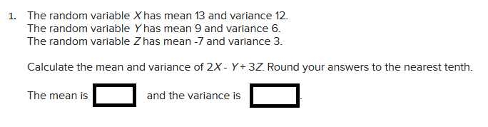 Solved 1. The random variable X has mean 13 and variance 12. | Chegg.com