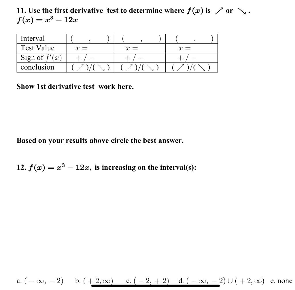 Solved 11. Use the first derivative test to determine where | Chegg.com