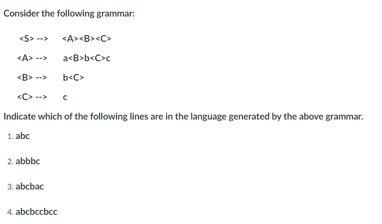 Solved Consider The Following Grammar: --> | Chegg.com