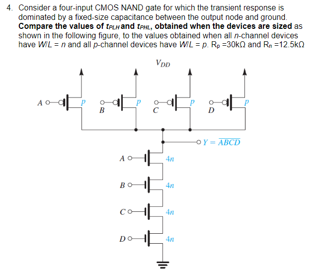 Solved Consider A Four-input CMOS NAND Gate For Which The, 52% OFF