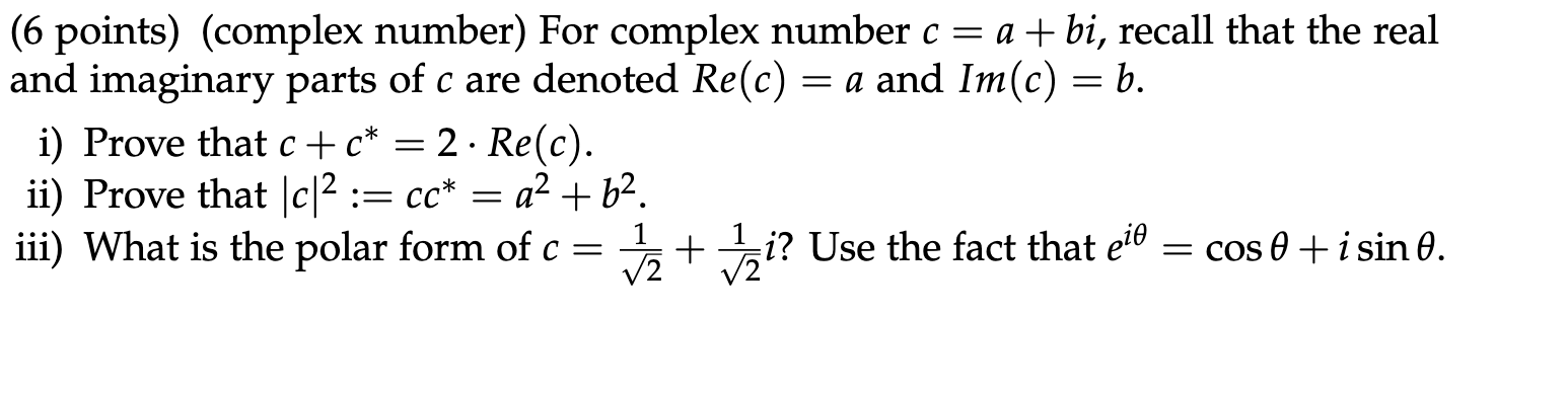 Solved (6 points) (complex number) For complex number c = a | Chegg.com